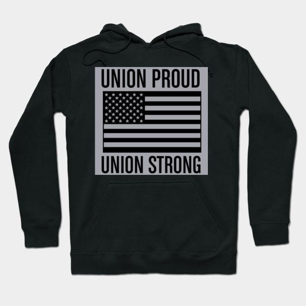 Union Proud - Union Strong Hoodie by  The best hard hat stickers 